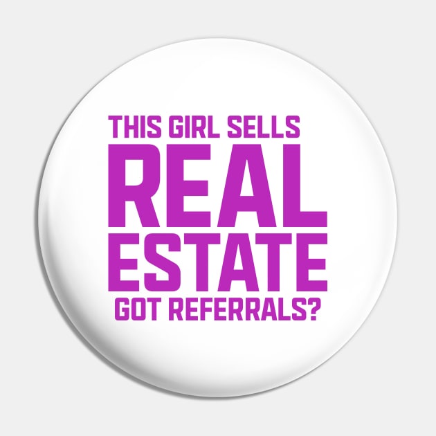 This Girl Sells Real Estate Pin by colorsplash