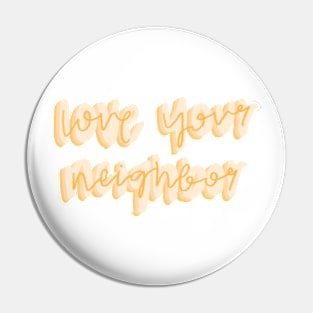 Love your neighbor Pin