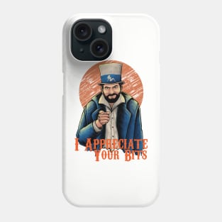 I Appreciate Your Bits Phone Case