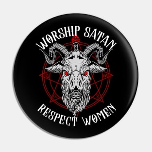 Worship Satan Respect Women - Satanic Goat Head Baphomet Pin