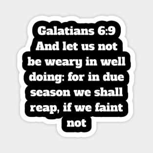 Galatians 6:9 King James Version (KJV) Bible Verse Typography Magnet