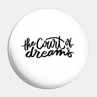 The Court of Dreams Pin