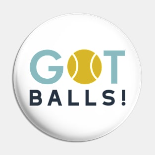 Got Balls Pin