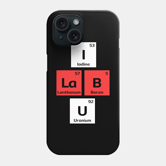 I Lab You - science love Phone Case by Sivan's Designs