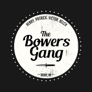 The Bowers Gang T-Shirt