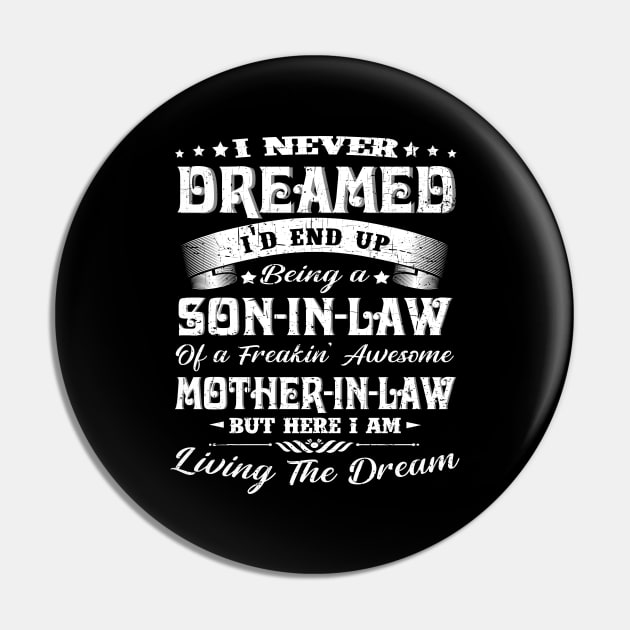 I never dreamed I'd end up being a son-in-law funny gift Pin by Herotee