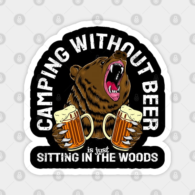 Funny Camping Without Beer Drinking Pun Camper Magnet by Acroxth