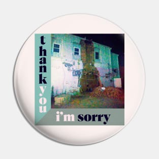 Thank You I’m Sorry Pin