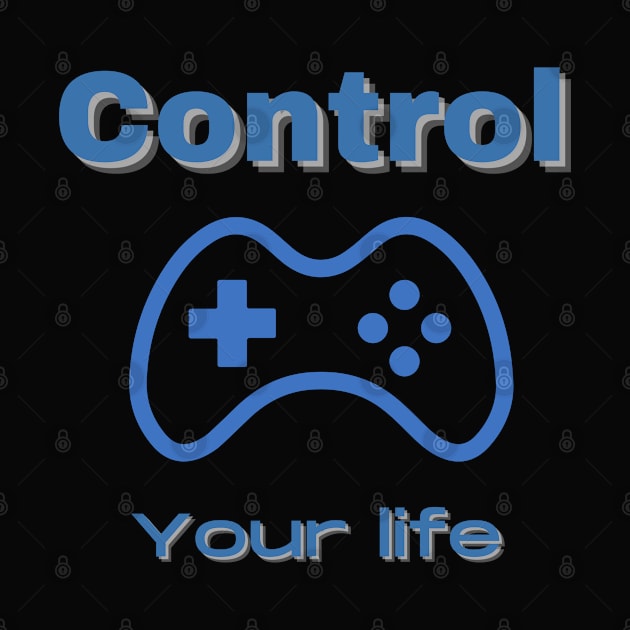 CONTROL YOUR LIFE by Boga