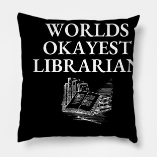 World okayest librarian Pillow