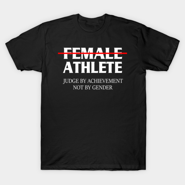 Gender Positive Athlete Shirt Female Sport Gift For Women This Female Athlete Is A Great Gift For T Shirt Teepublic