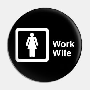 Work Wife Pin