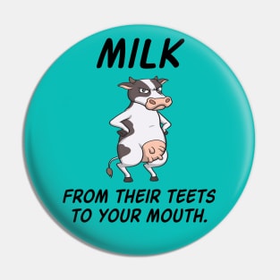 Not Milk Go Vegan  - Gift For Vegans Pin