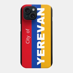 City of Yerevan in Armenia Flag Phone Case