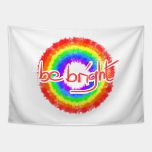 be bright Tapestry