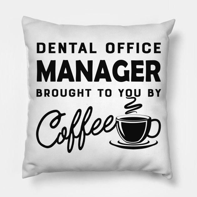 Dental Office manager brought to you by coffee Pillow by KC Happy Shop