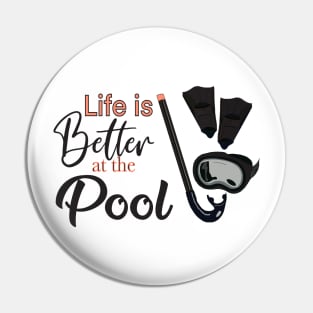 Life is Better at the Pool Pin