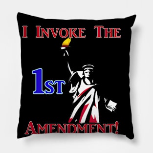 I Invoke the 1st Amendment! Pillow