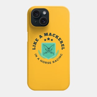 Mackerel in a horse racing Phone Case