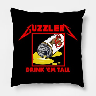 Guzzlers Drink 'Em Tall Pillow