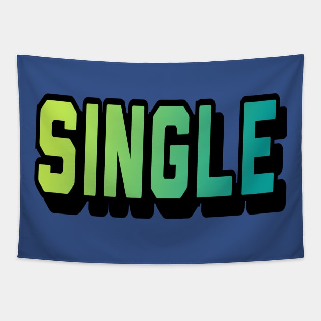 I am single 😉 Tapestry by Benlamo