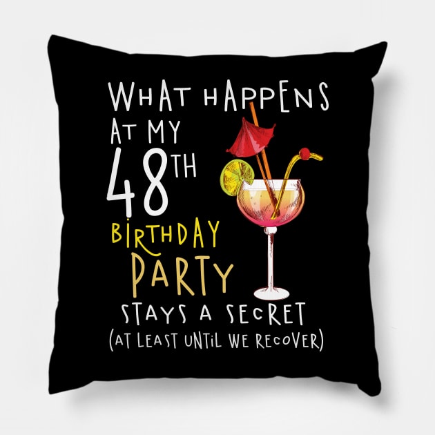 48Th Birthday - What Happens 48Th Birthday Pillow by jrgenbode