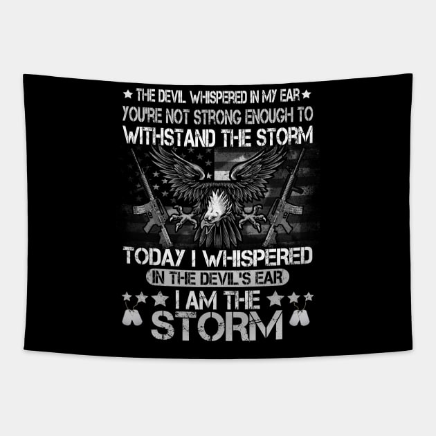 US Army I'm The Storm T-shirt Army Veteran Shirt for Men or Women Tapestry by Otis Patrick