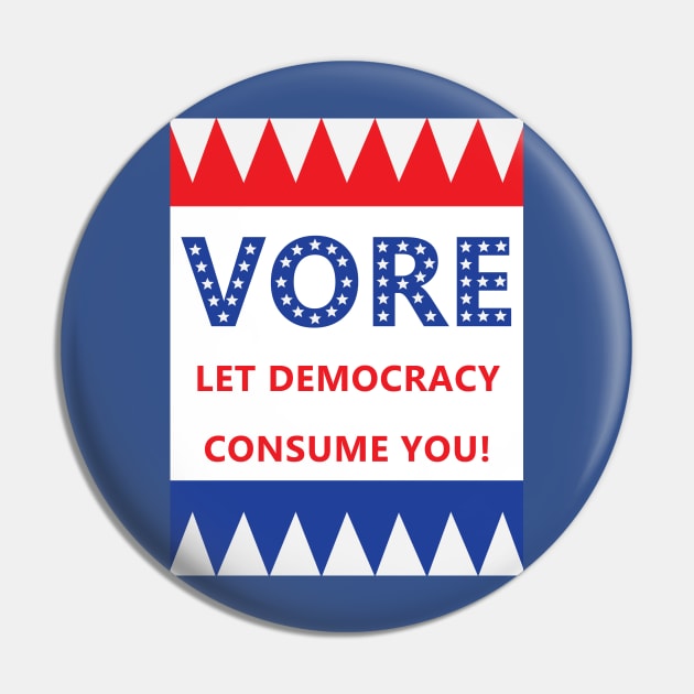 Vore: Let Democracy Consume You! Pin by AlisonDennis