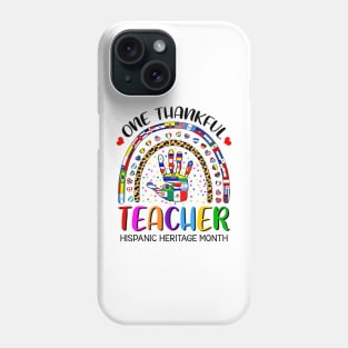 Hispanic Heritage Month One Thankful Teacher Countries Flags Phone Case