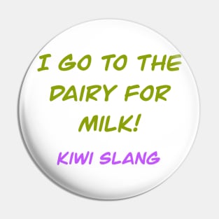 I go to the dairy for milk kiwi slang Pin