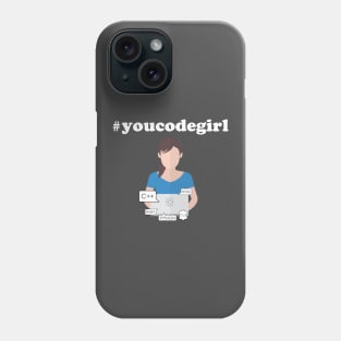 You Code Girl Phone Case