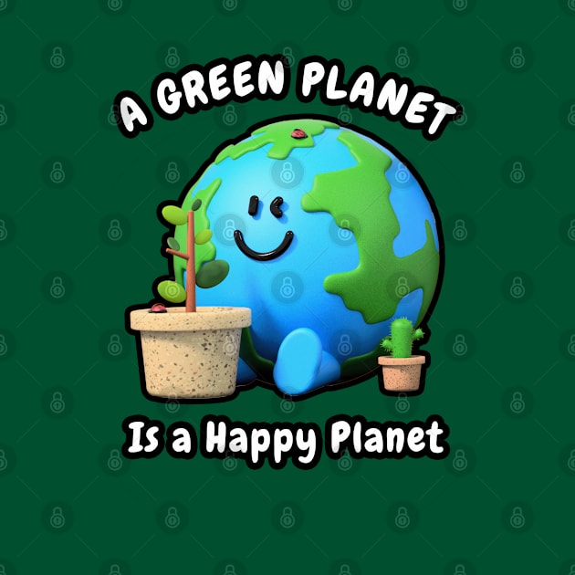 🌳 A Green Planet Is a Happy Planet, Save the Earth by Pixoplanet