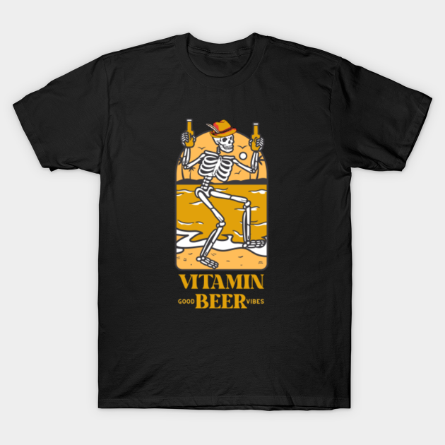 Discover Funny Skull Vitamin Beer - National Beer Day - Beer - T-Shirt