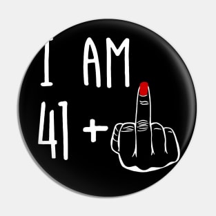 I Am 41 Plus 1 Middle Finger Girl 42nd Birthday 42 Years Old Pin