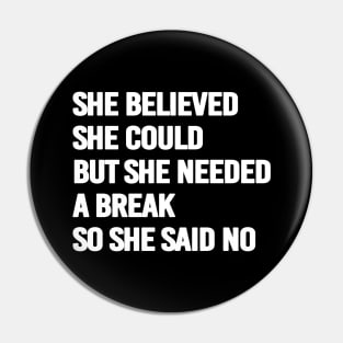 She believed she could- white text Pin