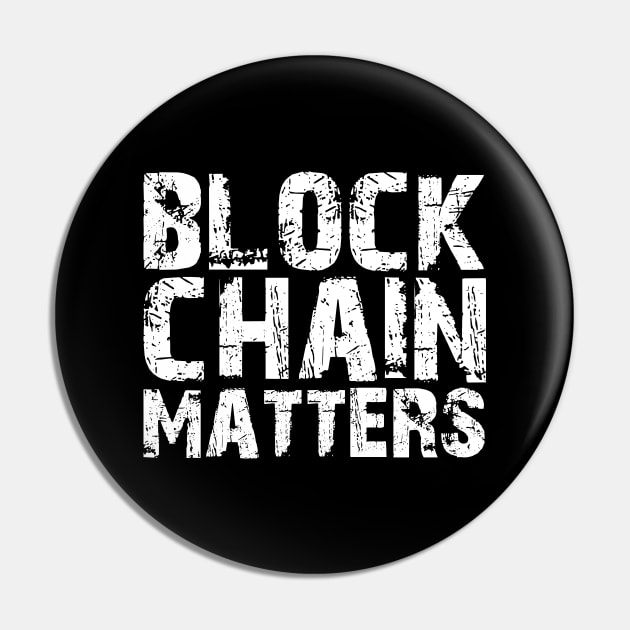 Block Chain Matters w Pin by KC Happy Shop