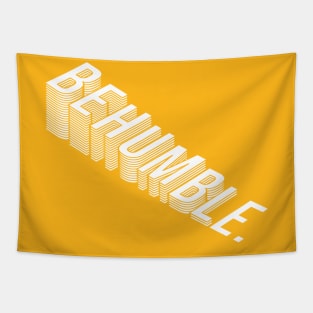 Be Humble Tapestry