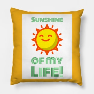 Sunshine of my Life Pillow