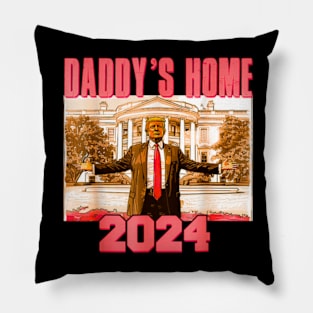 Funny Daddy's Home Trump Pink 2024 Take America Back 2024 Pillow