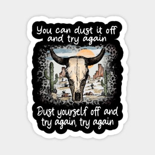 You Can Dust It Off And Try Again Dust Yourself Off And Try Again, Try Again Cactus Deserts Bull Magnet