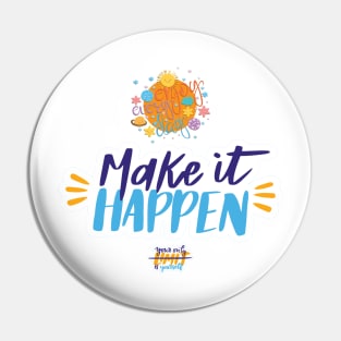 Make it happy all the time Pin