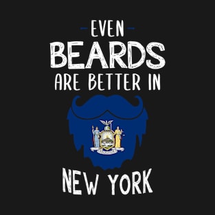 Beard Grooming -Even Beards are Better In New York T-Shirt