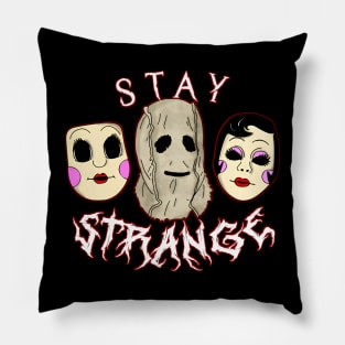 Stay Strange Pillow