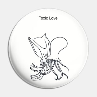 Toxic Love 2 Pin