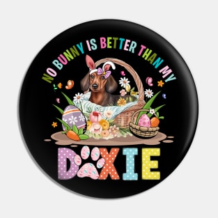 No Bunny Is Better Than My Doxie Dog Easter Pin