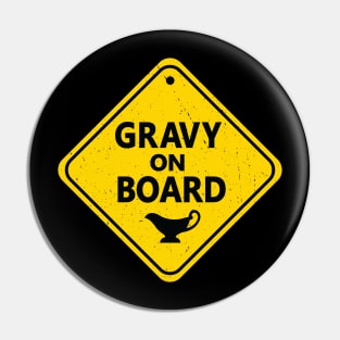 Gravy on Board Pin