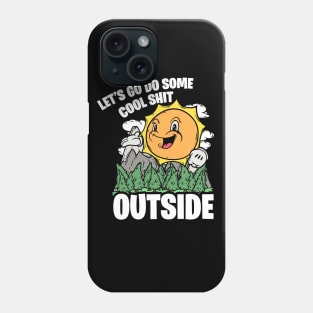 Let's Do Cool Shit Outside Vintage Funny Nature Graphic Phone Case