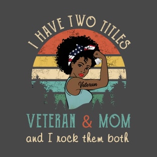 Veteran mom tee shirt gift T-Shirt