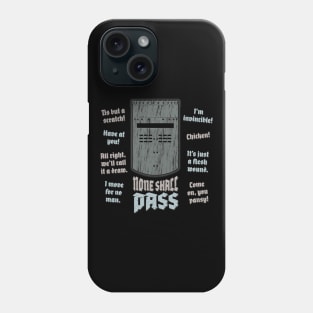 None Shall Pass Phone Case