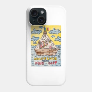 Whatever floats your goat Phone Case